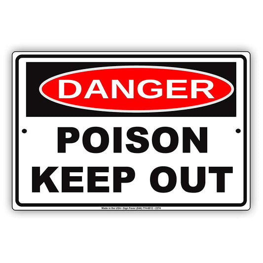 Osha Danger Poison Keep Out Hazardous Area Safety Alert Caution Warning Aluminum