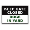 Keep Gate Closed Dogs In Yard Personal Protection Safety Alert Caution Warning Aluminum