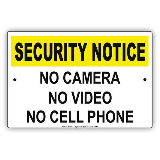Security Notice No Camera No Video No Cell Phone Restriction Caution Alert Warning Notice Aluminum