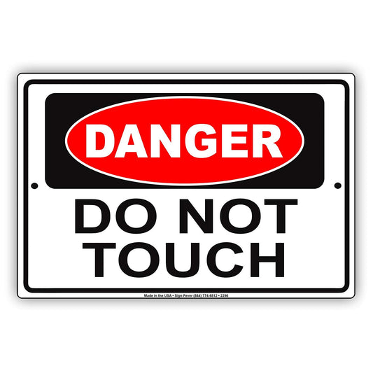Osha Danger Do Not Touch Safety Protection Alert Caution Warning Aluminum