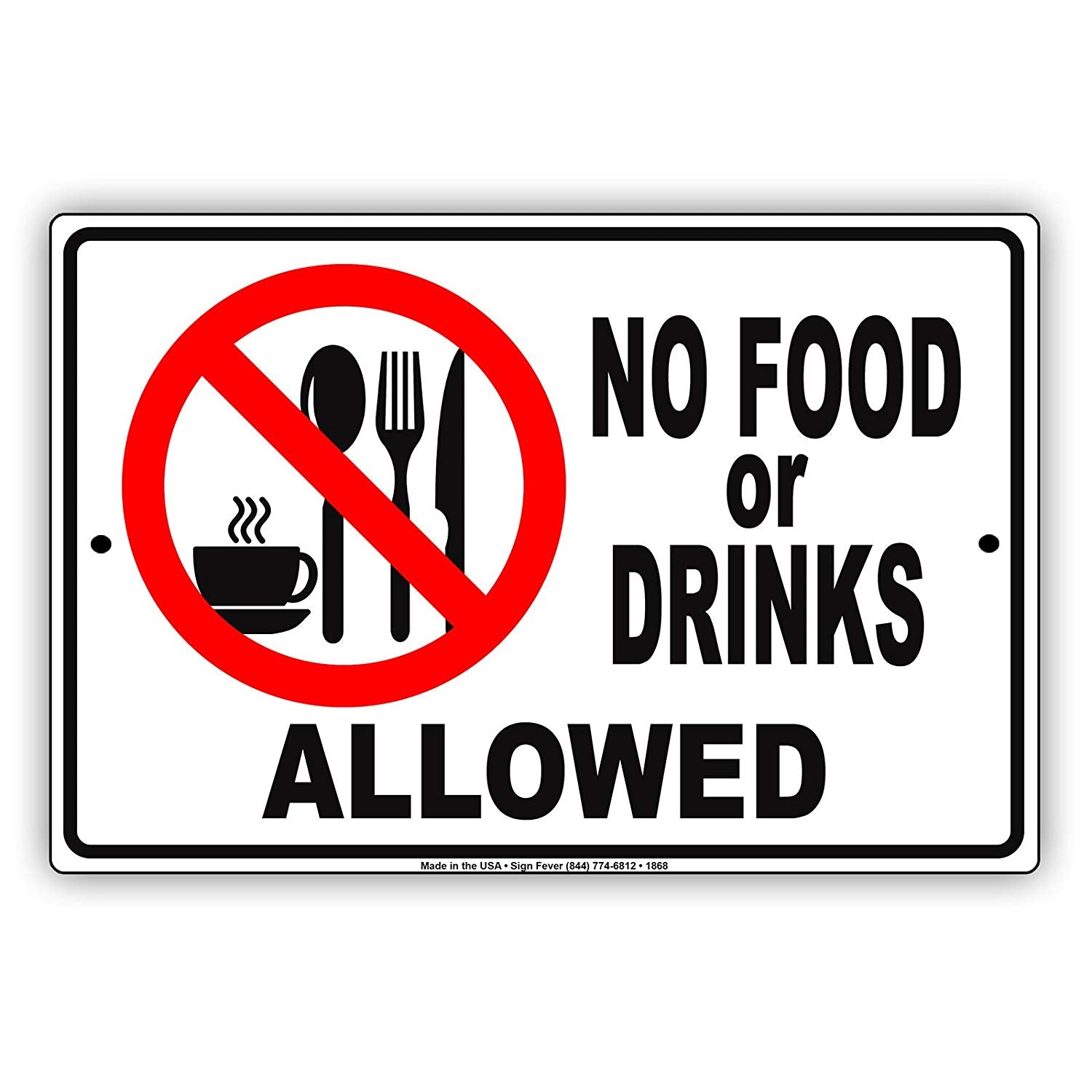 No Food Or Drinks Allowed Retail Policy Office Vehicle Hospital Restriction Notice Aluminum