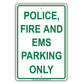 Police Fire And EMS Parking Only Reserved Security Personnel Alert Caution Warning Notice Aluminum