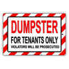 Dumpster For Tenants Only Violators Will Be Prosecuted Caution Warning Notice Aluminum