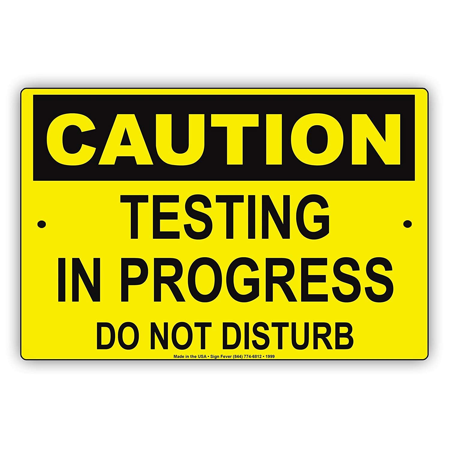 Caution Testing In Progress Do Not Disturb Laboratory School Alert Caution Warning Notice Aluminum