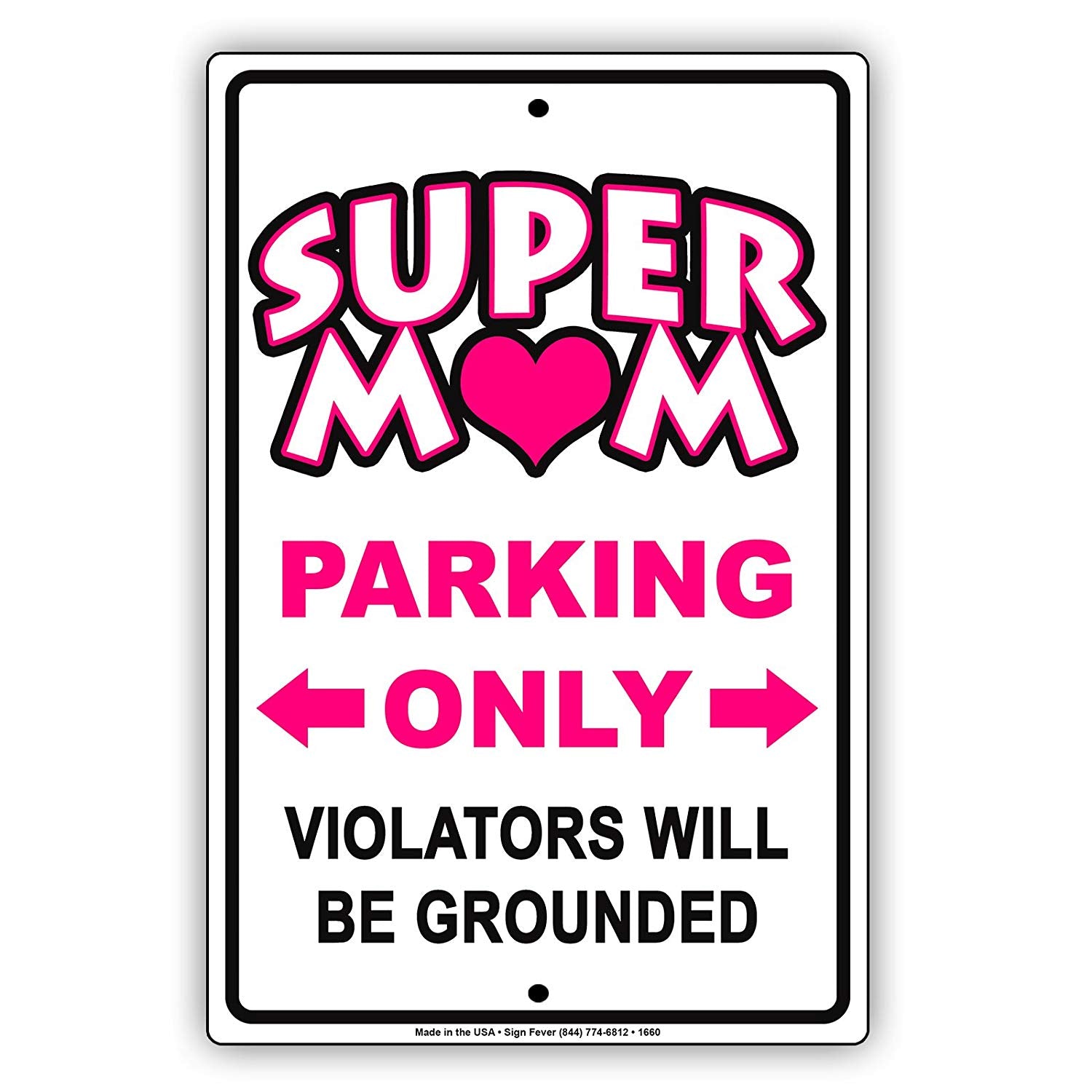 Super Mom Parking Only Violators Will Be Grounded Special Funny Gag Joke Notice Street Aluminum