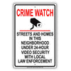 Crime Watch Streets And Homes Under 24-Hour Video Security With Local Law Enforcement Aluminum