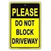 Please Do Not Block Driveway Private Property No Parking Keep Moving Warning Aluminum