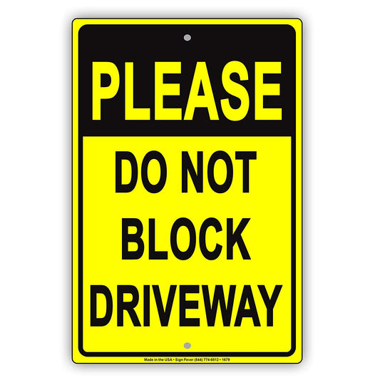 Please Do Not Block Driveway Private Property No Parking Keep Moving Warning Aluminum
