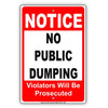 No Public Dumping Violators Will Be Prosecuted Restriction Caution Warning Notice Aluminum