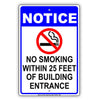 Notice No Smoking Within 25 Feet Of Building Entrance Restriction Alert Caution Warning Aluminum