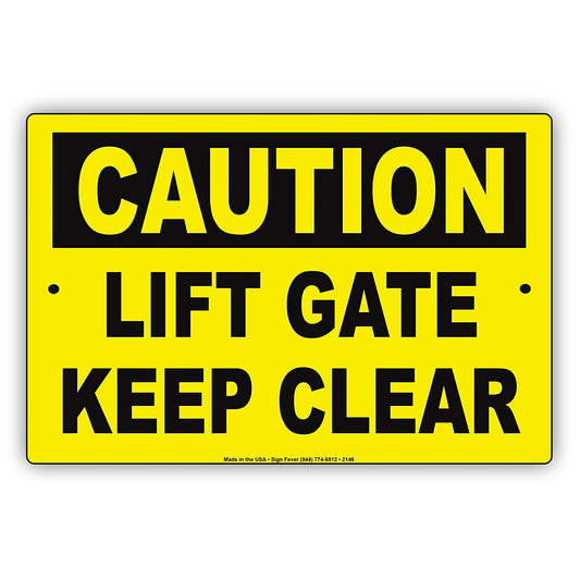 Lift Gate Keep Clear Accidents Prevention Safety Alert Warning Notice Aluminum