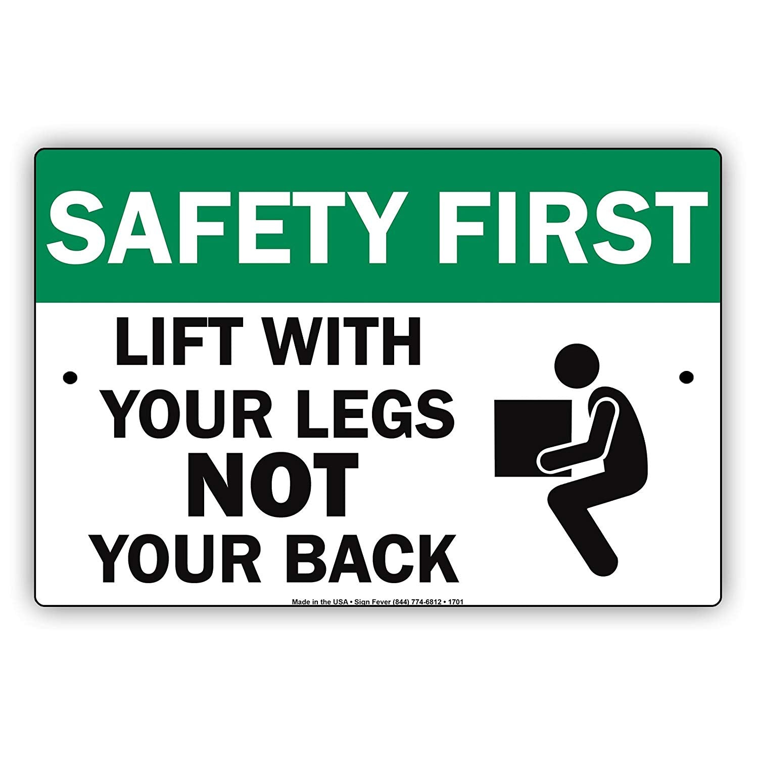 Osha Safety First Lift With Your Legs Not Your Back With Graphic Warning Caution Alert Aluminum