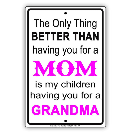 The Only Thing Better Than Having You For A Mom Is My Children Mothers Love Gift Parking Aluminum