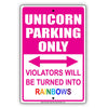 Unicorn Parking Only Violators Will Be Turned Into Rainbows Humor Private Property Aluminum