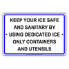 Keep Your Ice Safe And Sanitary By Using Dedicated Ice Only Containers And Utensils Aluminum