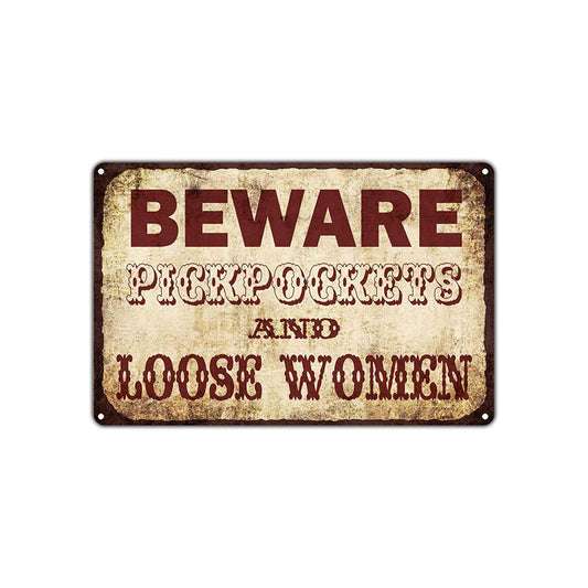 Beware Pickpockets & Loose Women Vintage Retro Wall Decor Art Shop Man Cave Bar Pub Garage Aluminum
