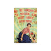 Oh My Goodness My Mother Was Right About Everything Vintage Retro Décor Wall Aluminum