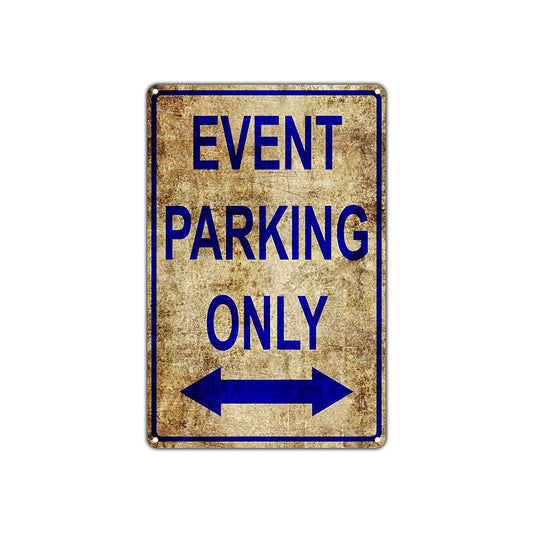 Event Parking Only Reserved Spot Vintage Retro Decor Wall Art Shop Man Cave Bar Aluminum