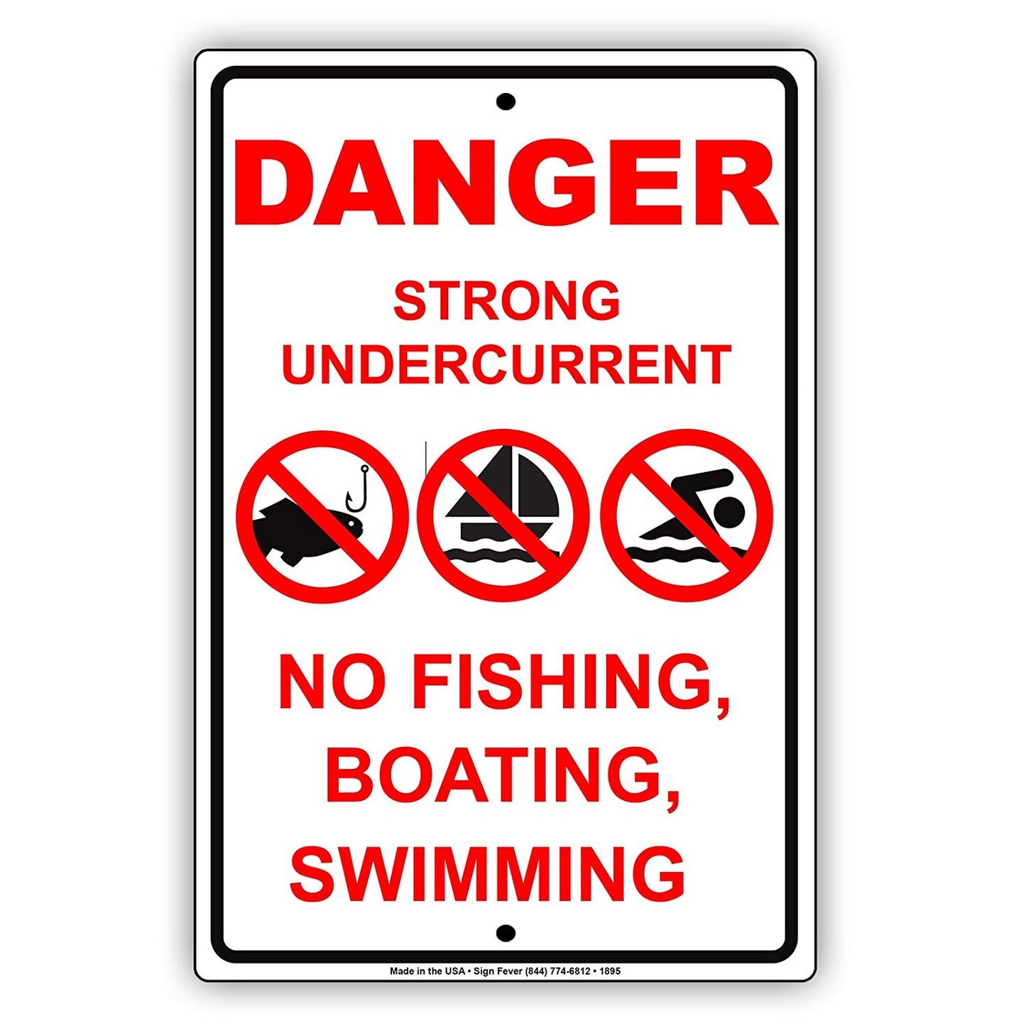 Danger Strong Undercurrent No Fishing Boating Swimming Safety Restriction Notice Aluminum