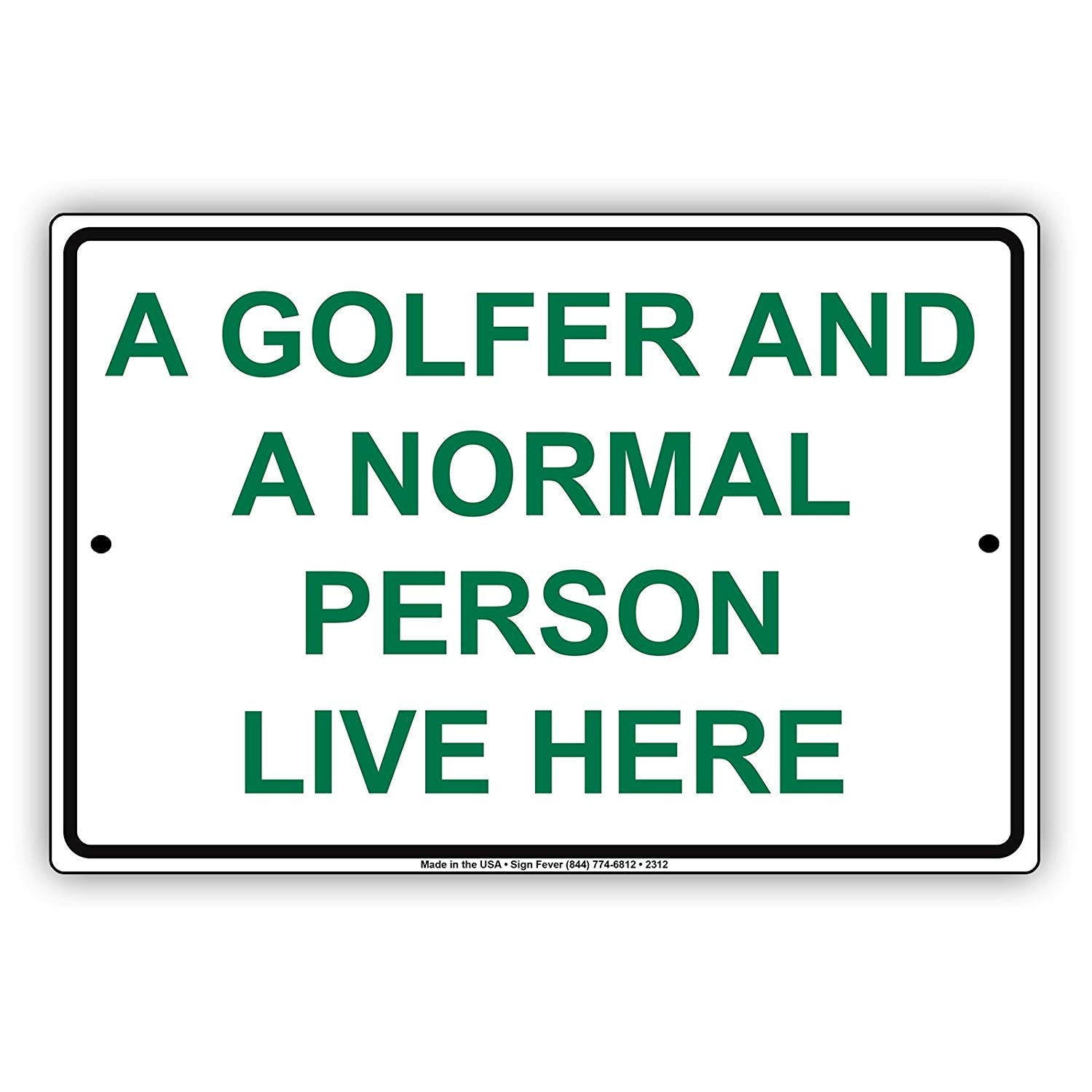 Normal Person Sign A Golfer And A Normal Person Live Here | Golfer Gift Ideas – Sign Fever