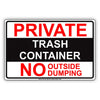 Private Trash Container No Outside Dumping Property Restriction Caution Warning Notice Aluminum