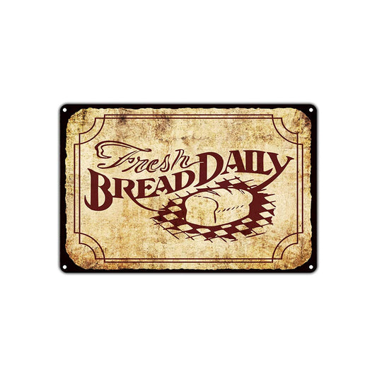 Fresh Bread Daily Vintage Retro Bakery Pastry Shop Decor Wall Art Shop Man Cave Bar Aluminum