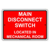 Main Disconnect Switch Located In Mechanical Room Emergency Safety Alert Caution Warning Aluminum