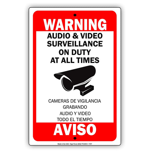 Warning Audio & Video Surveillance On Duty At All Times Bilingual Aluminum