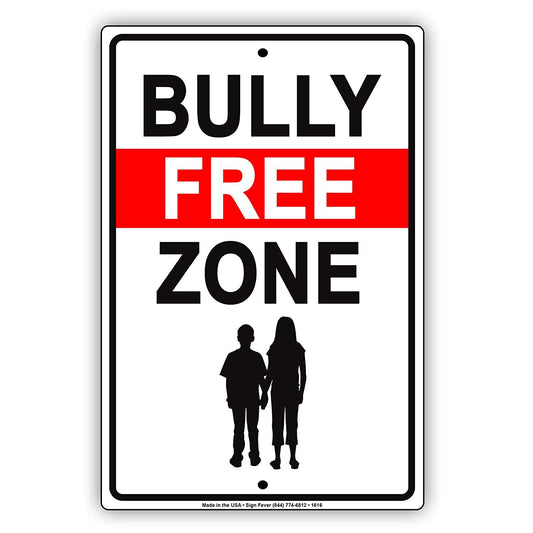 Bully Free Zone Education Culture Behavior Prevention Rowdy Caution Alert Warning Notice Aluminum