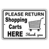Please Return Shopping Carts Here Thank You With Graphic Courtesy Grocery Alert Caution Aluminum