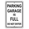 Parking Garage Is Full Don Not Enter Notice Alert Restriction Aluminum Metal Sign Plate