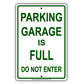 Parking Garage Is Full Don Not Enter Notice Alert Restriction Aluminum Metal Sign Plate