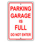 Parking Garage Is Full Don Not Enter Notice Alert Restriction Aluminum Metal Sign Plate