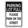 Notice Parking Lot Full Please Park On The Street Vehicle Cars Aluminum Metal Sign Plate