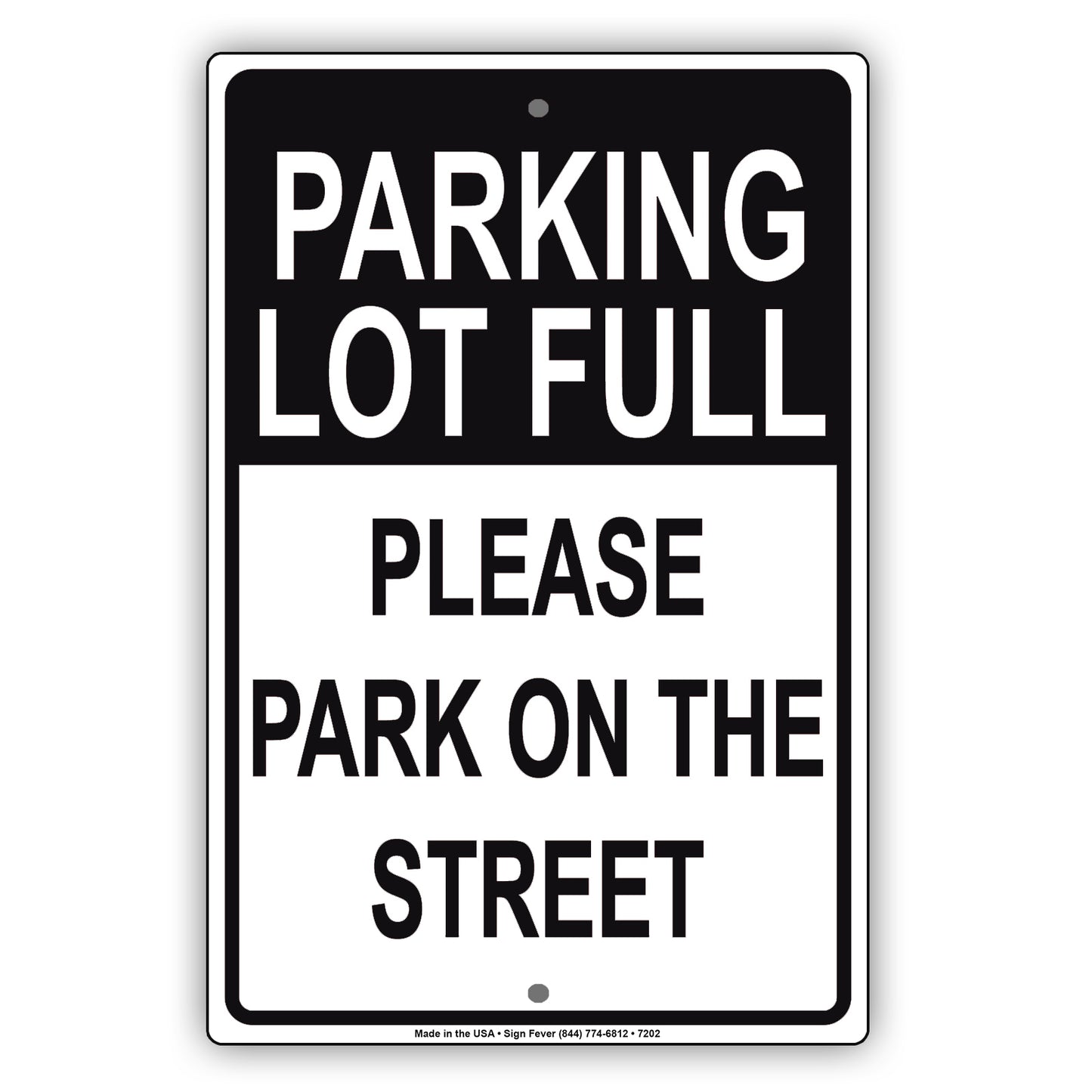 Notice Parking Lot Full Please Park On The Street Vehicle Cars Aluminum Metal Sign Plate
