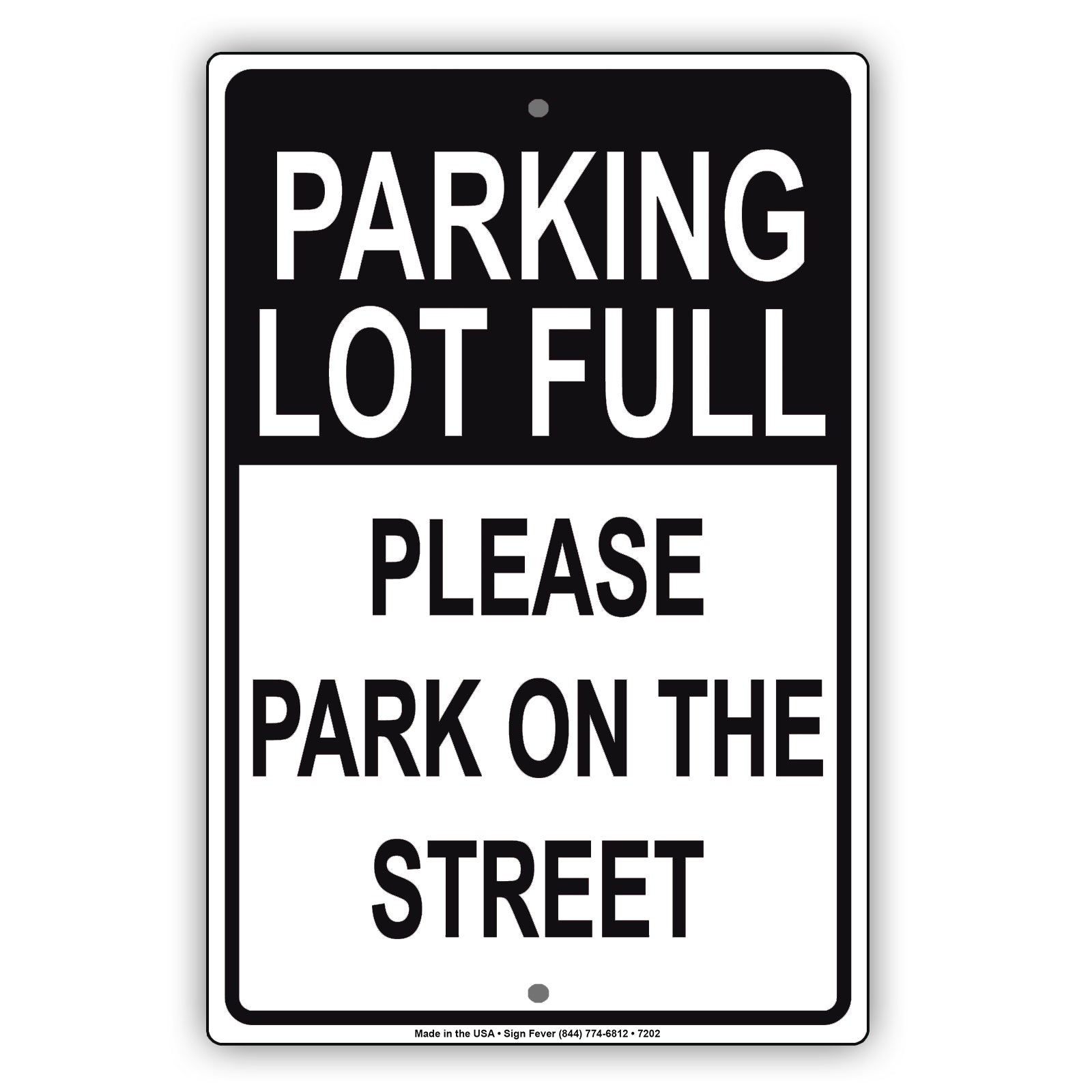 Notice Parking Lot Full Please Park On The Street Vehicle Cars Aluminum Metal Sign Plate