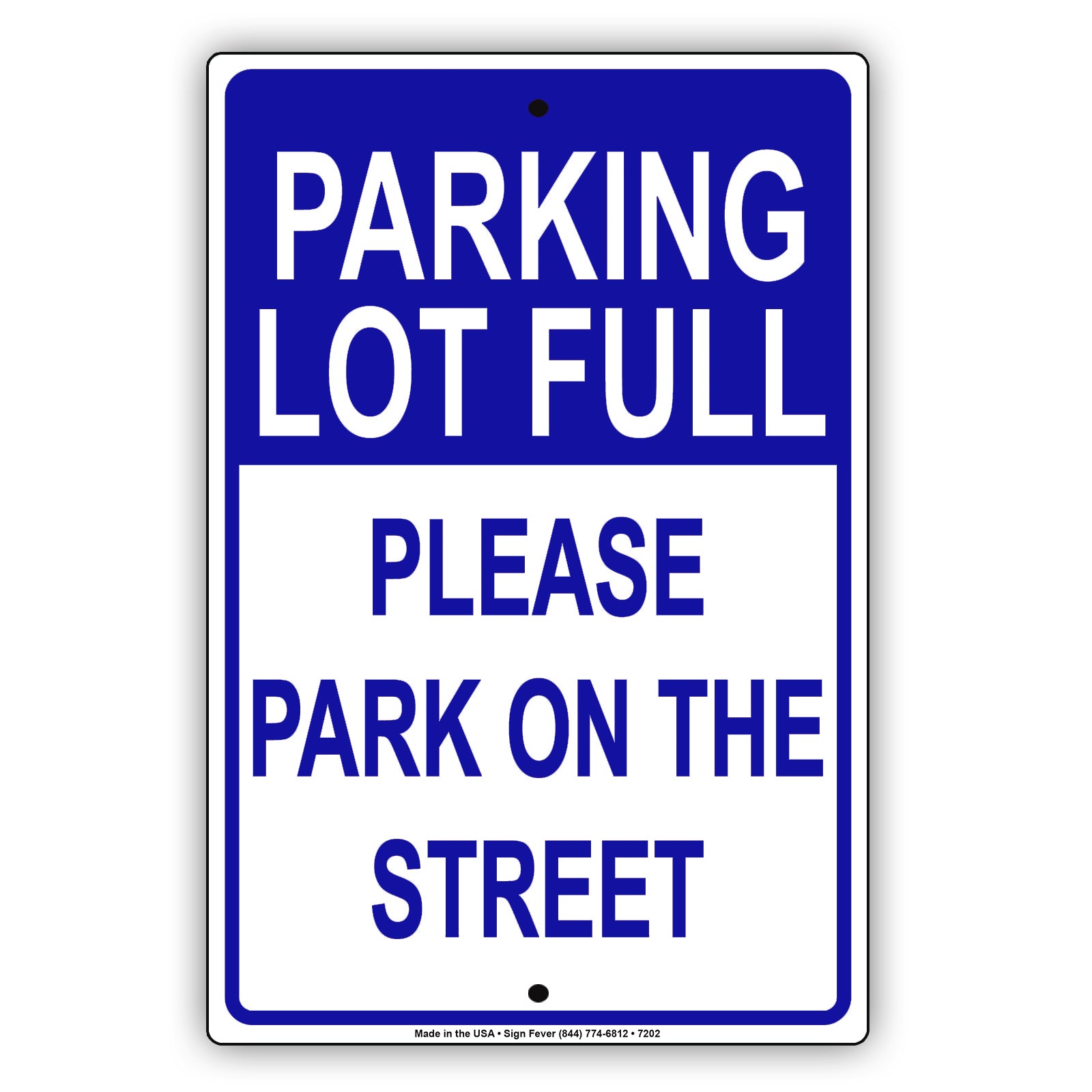Notice Parking Lot Full Please Park On The Street Vehicle Cars Aluminum Metal Sign Plate