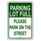 Notice Parking Lot Full Please Park On The Street Vehicle Cars Aluminum Metal Sign Plate