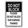Do Not Block Please Do Not Block Our Garage Thanks! Notice Alert Aluminum Metal Sign Plate