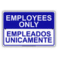 Employees Only Empleados Unicamente Bilingual Notice Alert Aluminum Metal Sign Plate
