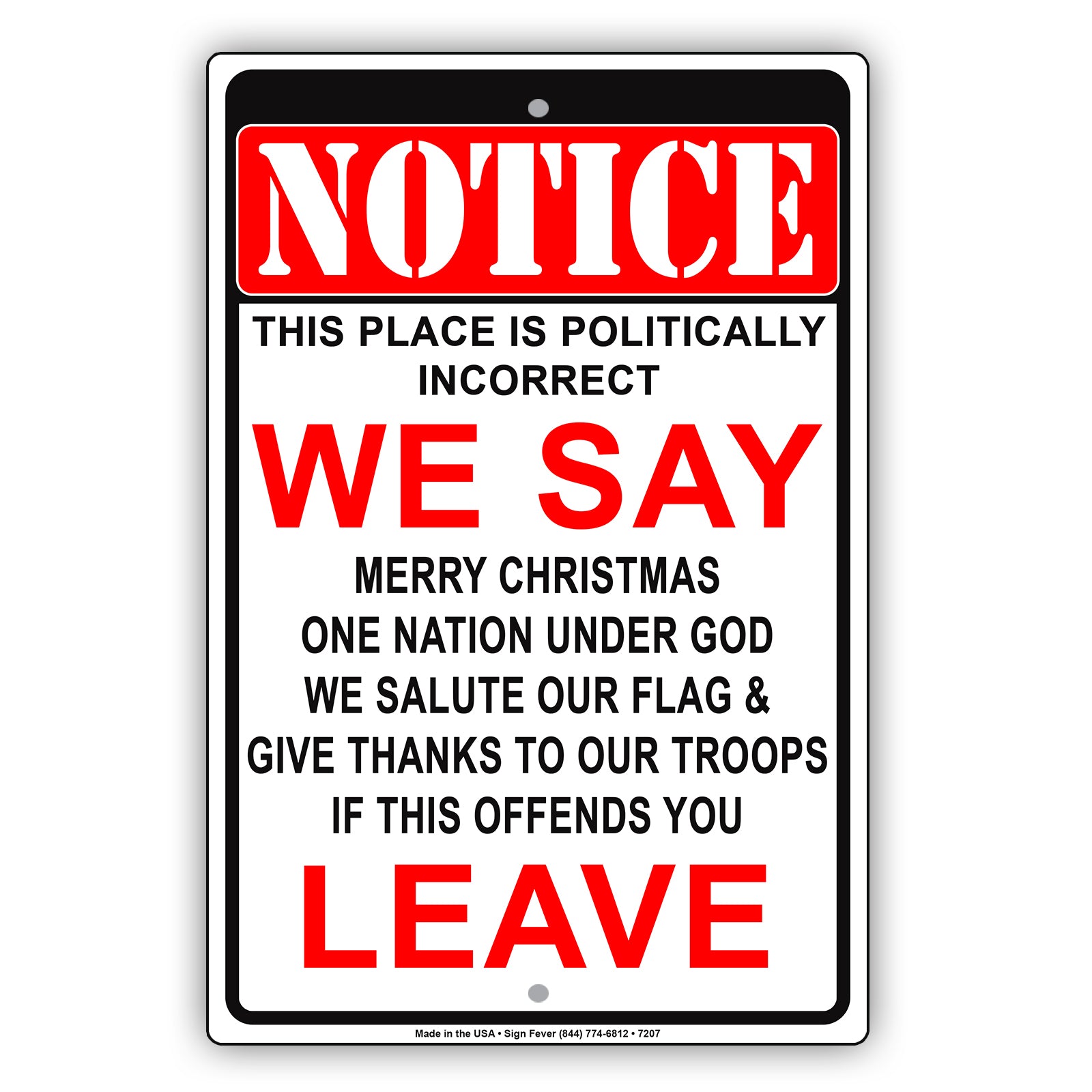 Notice This Place Is Politically Incorrect We Say Leave Sign | Aluminum ...