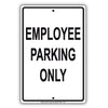 Employee Parking Only All Others Will Be Towed Road Street Notice Alert Aluminum Metal Sign Plate