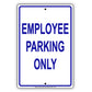 Employee Parking Only All Others Will Be Towed Road Street Notice Alert Aluminum Metal Sign Plate