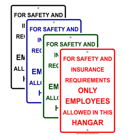 For Safety And Insurance Requirements Only Employees Allowed In This Hangar Aluminum Metal Sign Plate