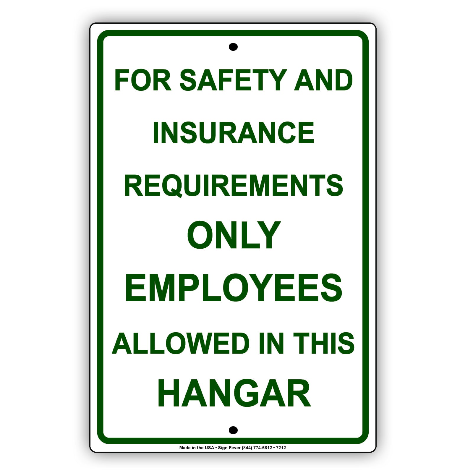 For Safety And Insurance Requirements Only Employees Allowed In This Hangar Aluminum Metal Sign Plate