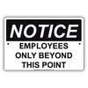 Notice employees Only Beyond This Point Policy Alert Aluminum Metal Sign Plate