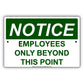 Notice employees Only Beyond This Point Policy Alert Aluminum Metal Sign Plate