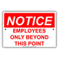 Notice employees Only Beyond This Point Policy Alert Aluminum Metal Sign Plate