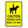 Caution Horses Have Right Of Way Aluminum Metal Sign Plate