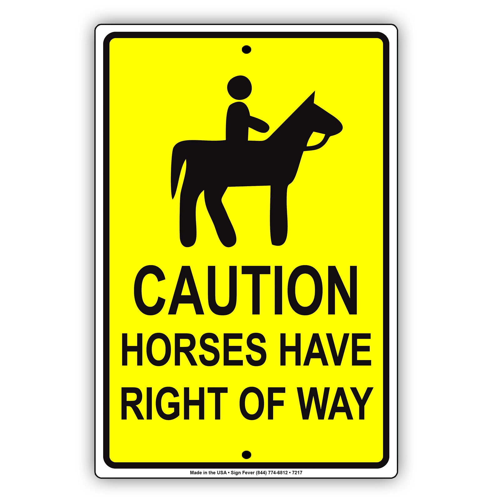 Caution Horses Have Right Of Way Aluminum Metal Sign Plate